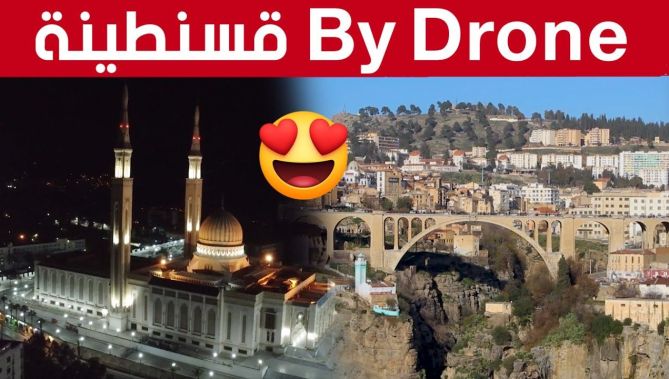 "مناظر من السماء.. شاهد روعة مدينة الجسور المعلقة "قسنطينة" إحدى المدن التي ستحتضن مباريات "الشان