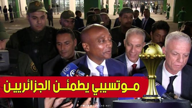 رئيس الكاف يطمئن الجزائريين بخصوص ملف الترشح لإحتضان كأس إفريقيــا 2025